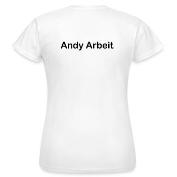 Andy Arbeit - Frauen T-Shirt - Weiß - Hinten - AI Model Female 172 dark (172cm)