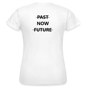 Past Now Future - Frauen T-Shirt - Weiß - Hinten - AI Model Female 172 dark (172cm)