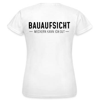 Bauaufsicht - meckern kann ich gut - Frauen T-Shirt - Weiß - Hinten - AI Model Female 172 dark (172cm)