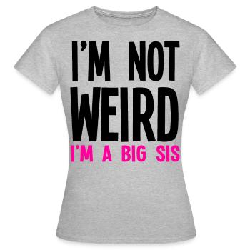 Im pas bizarre Im A Big Sis - T-shirt Femme - gris chiné - Devant - AI Model Female 172 dark (172cm)
