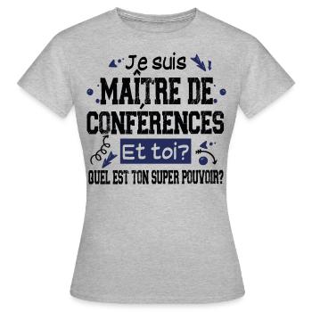 Maître de Conférences Super Pouvoir Cadeau Humour - T-shirt Femme - gris chiné - Devant - AI Model Female 172 dark (172cm)