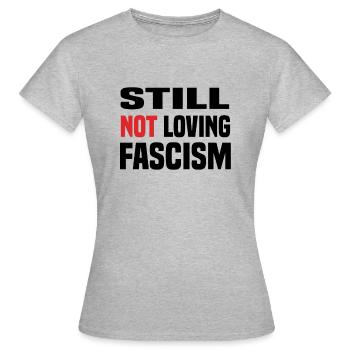 Je n’aime toujours pas le fascisme - T-shirt Femme - gris chiné - Devant - AI Model Female 172 dark (172cm)