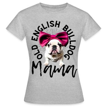 Bulldogge Bulldog Bulldoggen Mama - Frauen T-Shirt - Grau meliert - Vorne - AI Model Female 172 dark (172cm)
