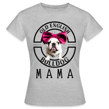 Bulldogge Bulldog Bulldoggen Mama - Frauen T-Shirt - Grau meliert - Vorne - AI Model Female 172 dark (172cm)