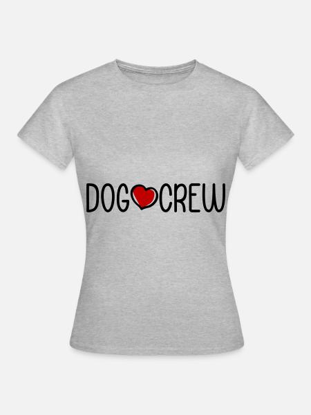 Dog Crew - Frauen T-Shirt - Grau meliert