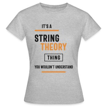 Eine String-Theorie-Sache, die Sie nicht verstehen würden - Frauen T-Shirt - Grau meliert - Vorne - AI Model Female 172 dark (172cm)