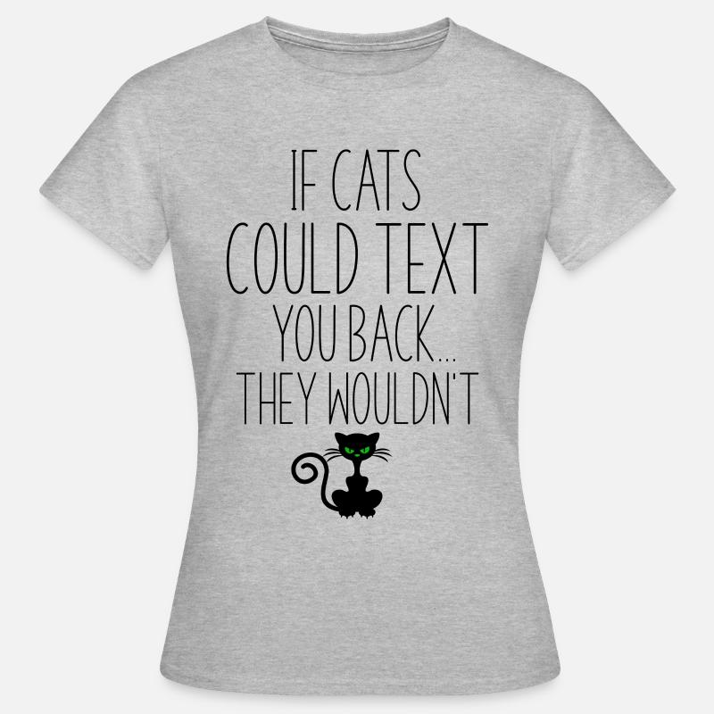 If Cats Could Write If Cats Could Text - Women's T-Shirt - heather grey