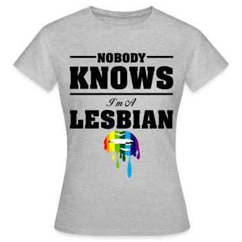 Nobody Knows I m A Lesbian / LGBTQ, Gay Pride - Frauen T-Shirt - Grau meliert - Vorne - AI Model Female 172 dark (172cm)