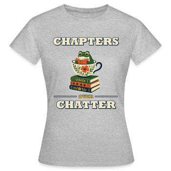 Chapters Over Chatter - Women's T-Shirt - heather grey - Front - AI Model Female 172 dark (172cm)