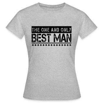 Best man is there! - Women's T-Shirt - heather grey - Front - AI Model Female 172 dark (172cm)