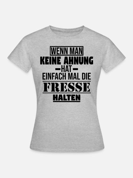 Einfach mal die Fresse halten! - Frauen T-Shirt - Grau meliert