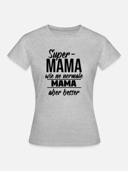 Die supermama! - Frauen T-Shirt - Grau meliert