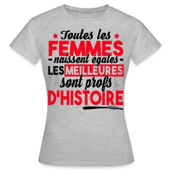 Prof Professeur Histoire Métier Collège Lycée - T-shirt Femme - gris chiné - Devant - AI Model Female 172 dark (172cm)