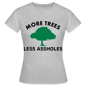 More trees, less assholes - Women's T-Shirt - heather grey - Front - AI Model Female 172 dark (172cm)