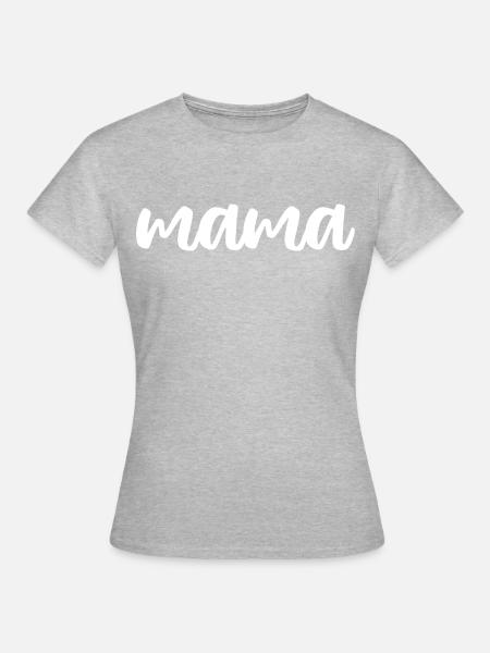 Mama - Frauen T-Shirt - Grau meliert