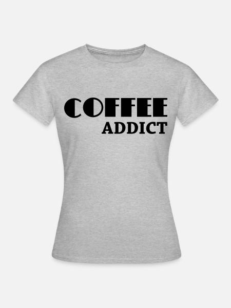 Coffee Addict - Frauen T-Shirt - Grau meliert