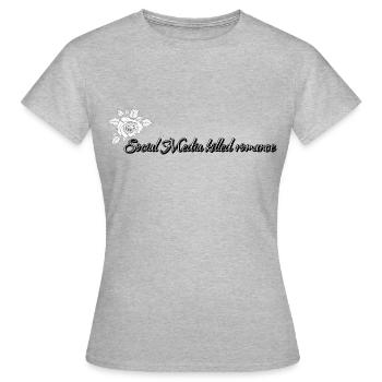 Social Media killed romance - Women's T-Shirt - heather grey - Front - AI Model Female 172 dark (172cm)