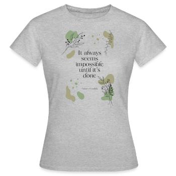 impossible until it's done - Frauen T-Shirt - Grau meliert - Vorne - AI Model Female 172 dark (172cm)