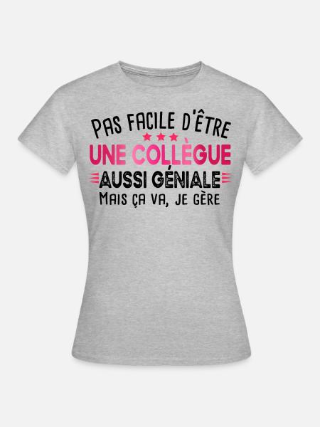 Collègue. Collègues. Cadeau départ retraite humour - T-shirt Femme - gris chiné