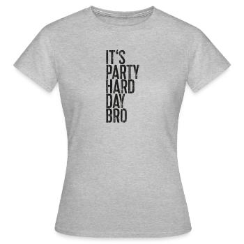 C'est le jour de la fête Hard Bro - T-shirt Femme - gris chiné - Devant - AI Model Female 172 dark (172cm)