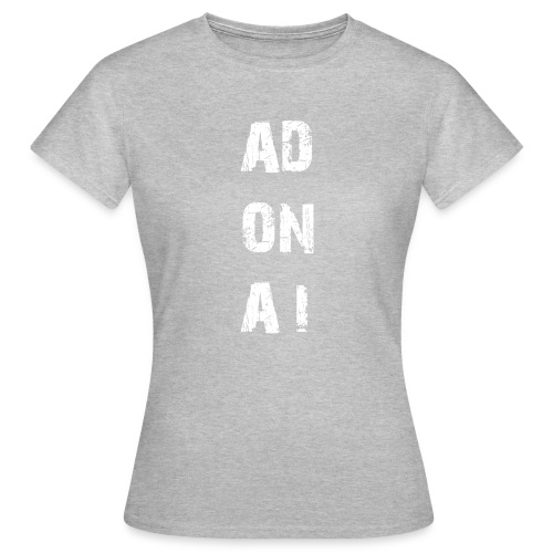 AD ON AI - Frauen T-Shirt