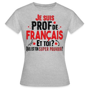 Prof Professeur Français Métier Collège Lycée - T-shirt Femme - gris chiné - Devant - AI Model Female 172 dark (172cm)