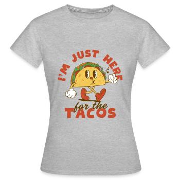 Je suis juste ici pour les tacos - T-shirt Femme - gris chiné - Devant - AI Model Female 172 dark (172cm)