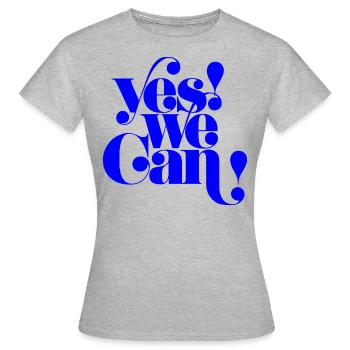 Yes We Can, Citation de la déclaration de motivation - T-shirt Femme - gris chiné - Devant - AI Model Female 172 dark (172cm)