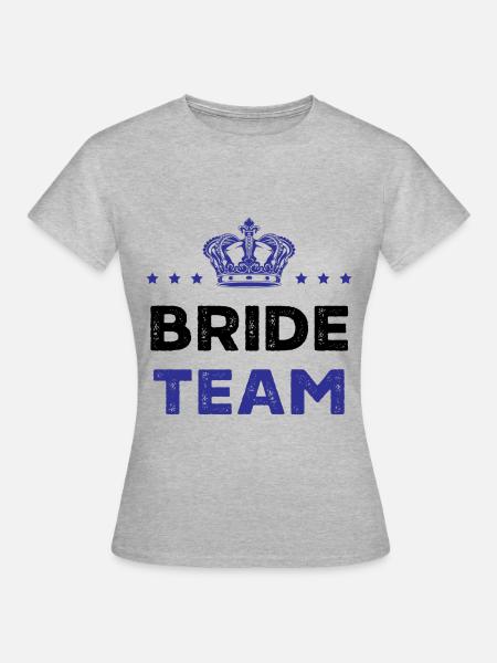 Bride Team - Frauen T-Shirt - Grau meliert