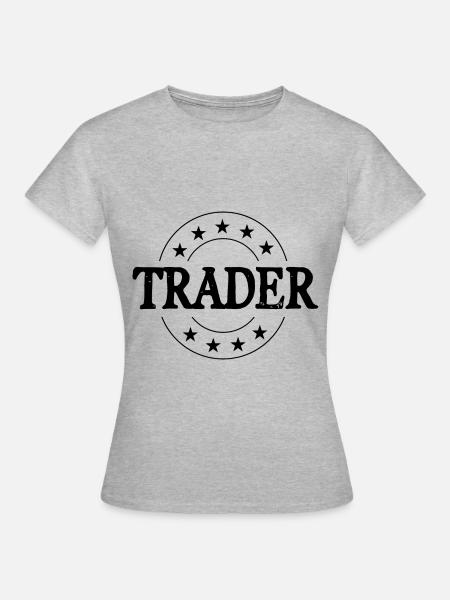Trader Beruf - Frauen T-Shirt - Grau meliert