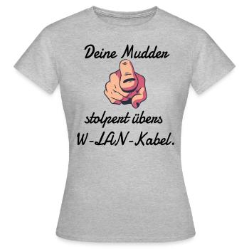 Deine Mudda stolpert übers W-Lan Kabel - T-shirt - Frauen T-Shirt - Grau meliert - Vorne - AI Model Female 172 dark (172cm)