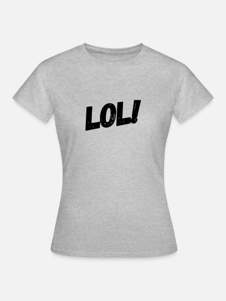 Lol - Frauen T-Shirt - Grau meliert
