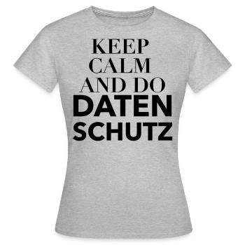 Keep calm and do Datenschutz - Frauen T-Shirt - Grau meliert - Vorne - AI Model Female 172 dark (172cm)