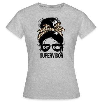 Schei�e Show Supervisor Frauen Shit Show Superviso - Frauen T-Shirt - Grau meliert - Vorne - AI Model Female 172 dark (172cm)