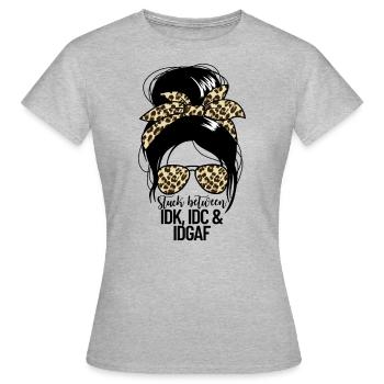Steckt zwischen IDK IDC IDGAF fest - Frauen T-Shirt - Grau meliert - Vorne - AI Model Female 172 dark (172cm)