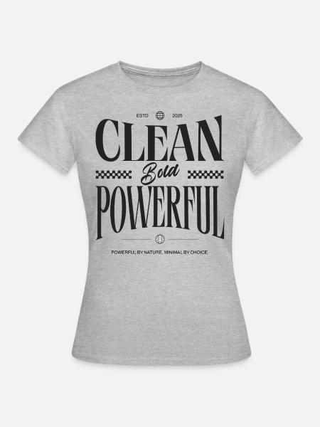 Clean. Bold. Powerful. – Statement Design - Frauen T-Shirt - Grau meliert