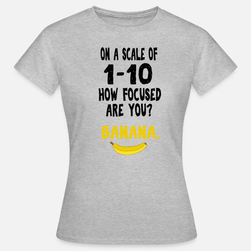 Banana ADHD Distracted focus nerd funny gift - Women's T-Shirt - heather grey