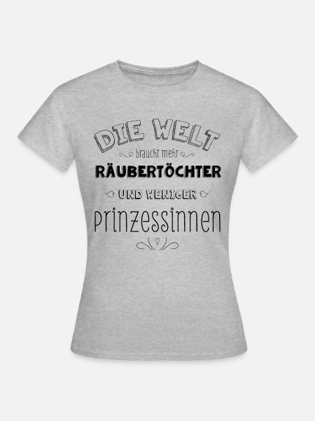 Die Welt braucht mehr Räubertöchter - Frauen T-Shirt - Grau meliert
