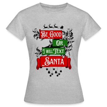 cooler Weihnachtsspruch Geschenk Idee xmas - Frauen T-Shirt - Grau meliert - Vorne - AI Model Female 172 dark (172cm)