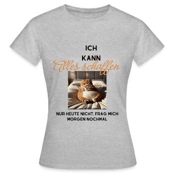 Aktiv, nur nicht heute. - Frauen T-Shirt - Grau meliert - Vorne - AI Model Female 172 dark (172cm)