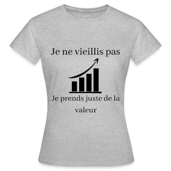 Je ne vieillis pas. Je prends de la valeur! - T-shirt Femme - gris chiné - Devant - AI Model Female 172 dark (172cm)