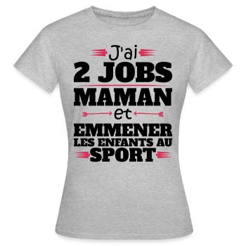 2 Jobs Maman Et Enfants Au Sport Humour Maman - T-shirt Femme - gris chiné - Devant - AI Model Female 172 dark (172cm)