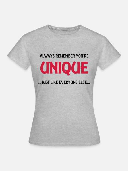 Always remember you're unique - Frauen T-Shirt - Grau meliert