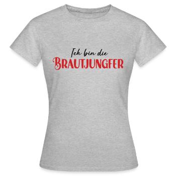 Ich Bin Die Brautjungfer Junggesellinnenabschied - Frauen T-Shirt - Grau meliert - Vorne - AI Model Female 172 dark (172cm)