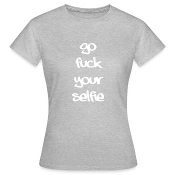 go fuck your - T-shirt Femme - gris chiné - Devant - AI Model Female 172 dark (172cm)
