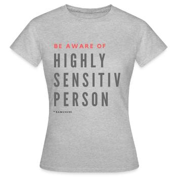 être conscient de la personne très sensible - T-shirt Femme - gris chiné - Devant - AI Model Female 172 dark (172cm)
