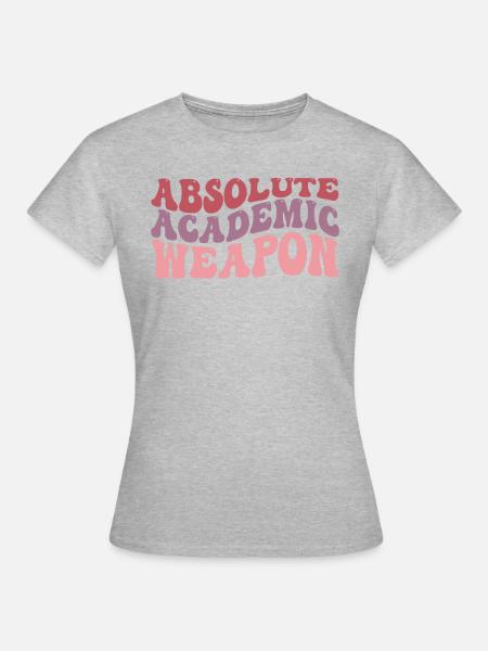 Studenten Absolute Academic Weapon - Frauen T-Shirt - Grau meliert