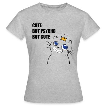 cute but psycho - Women's T-Shirt - heather grey - Front - AI Model Female 172 dark (172cm)