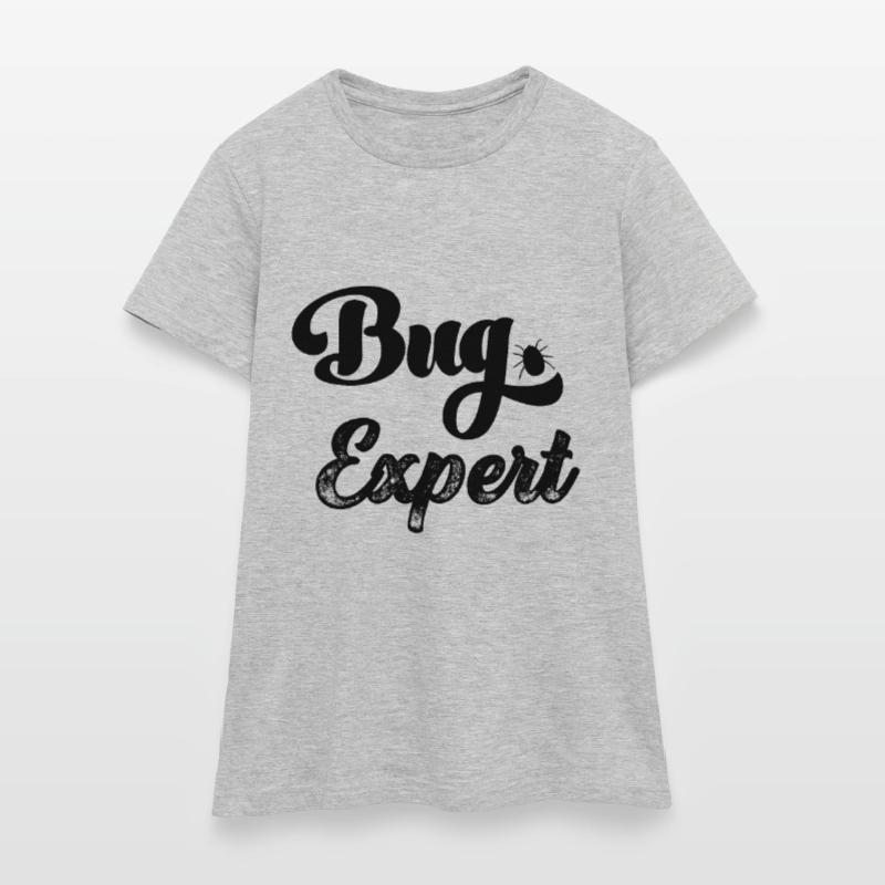 Bug Expert Bugs Gamer Computer Scientist Programming T-shirt Femme