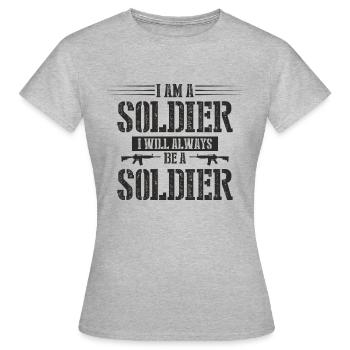 Je suis un soldat, je serai toujours un soldat - T-shirt Femme - gris chiné - Devant - AI Model Female 172 dark (172cm)